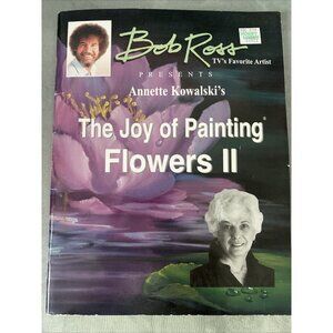 Bob Ross Presents Annette Kowalski's -Joy Of Painting Flowers II (Very Good)